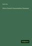 Emil Otto: Otto, E: Otto's French Conversation Grammar, Buch