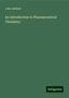 John Attfield: Attfield, J: Introduction to Pharmaceutical Chemistry, Buch