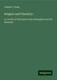 Josiah P. Cooke: Cooke, J: Religion and Chemistry, Buch