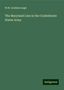 W. W. Goldsborough: Goldsborough, W: Maryland Line in the Confederate States Arm, Buch