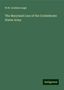 W. W. Goldsborough: Goldsborough, W: Maryland Line of the Confederate States Arm, Buch