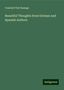 Craufurd Tait Ramage: Beautiful Thoughts from German and Spanish Authors, Buch