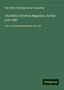 The Bible Christian Book Committee: The Bible Christian Book Committee: Bible Christian Magazine, Buch