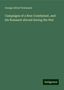 George Alfred Townsend: Campaigns of a Non-Combatant, and his Romaunt abroad during the War, Buch