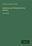 Friederich Theodor Vischer: Aesthetik, oder Wissenschaft des Schönen, Buch
