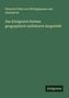 Heinrich Fülek von Wittinghausen und Szatmárvár: Das Königreich Serbien geographisch-militärisch dargestellt, Buch
