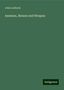 John Lubbock: Lubbock, J: Ameisen, Bienen und Wespen, Buch