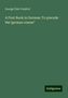 George Fisk Comfort: A First Book in German: To precede the"german course", Buch