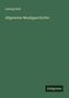 Ludwig Nohl: Allgemeine Musikgeschichte, Buch