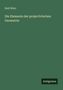 Emil Weyr: Die Elemente der projectivischen Geometrie, Buch