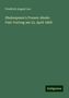 Friedrich August Leo: Shakespeare's Frauen-ideale: Fest-Vortrag am 23. April 1868, Buch