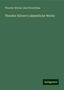 Theodor Körner: Körner, T: Theodor Körner's sämmtliche Werke, Buch