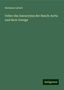 Hermann Lebert: Lebert, H: Ueber das Aneurysma der Bauch-Aorta und ihrer Zwe, Buch