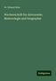Eduard Heis: Wochenschrift fur Astronomie, Meteorologie und Geographie, Buch