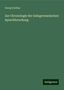 Georg Curtius: Curtius, G: Zur Chronologie der indogermanischen Sprachforsc, Buch