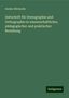 Gustav Michaelis: Zeitschrift für Stenographie und Orthographie in wissenschaftlicher, pädagogischer und praktischer Beziehung, Buch
