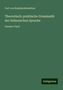 Carl Von Reinhardstoettner: Theoretisch-praktische Grammatik der italienischen Sprache, Buch