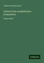 Johann Christian Lobe: Lobe, J: Lehrbuch der musikalischen Komposition, Buch
