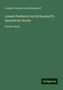 Joseph Freiherr Von Eichendorff: Eichendorff, J: Joseph Freiherrn von Eichendorff's sämmtlich, Buch