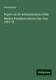 Anonymous: Report on the Administration of the Madras Presidency during the Year 1867-68, Buch