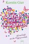Kerstin Gier: Jungs sind wie Kaugummi - süß und leicht um den Finger zu wickeln, Buch