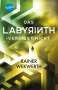Rainer Wekwerth: Das Labyrinth (4). Das Labyrinth vergisst nicht, Buch