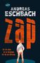 Andreas Eschbach: ZAP. Für die einen ist es Vergnügen. Für ihn ein Albtraum., Buch