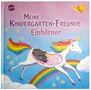 Meine Kindergarten-Freunde. Einhörner, Buch, Buch