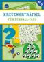 "Kreuzworträtsel für Fußballfans" in bunten Buchstaben, mit Illustrationen von Kreuzworträtseln, einem Fuchs und Fußbällen., Buch