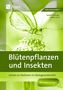Erwin Graf: Blütenpflanzen und Insekten, Buch