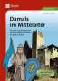 Ursula Lassert: Damals im Mittelalter, Buch
