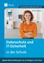 Michael Sobota: Datenschutz und IT-Sicherheit in der Schule, 1 Buch und 1 Diverse