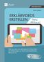 "ERKLÄRVIDEOS ERSTELLEN" steht prominent in großen Lettern, Hands-on-Tablett mit bunten Rechtecken., 1 Buch und 1 Diverse