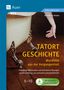 Alexandra Weber: Tatort Geschichte: Mordfälle aus der Vergangenheit, 1 Buch und 1 Diverse