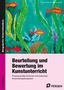 Angela Mrusek: Beurteilung und Bewertung im Kunstunterricht, Buch