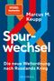 „SPIEGEL Bestseller“, Titel: „Spurwechsel“, von Marcus M. Keupp. Aussage: Die neue Weltordnung nach Russlands Krieg., Buch