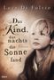 Luca Di Fulvio: Das Kind, das nachts die Sonne fand, Buch, Buch