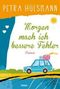 Petra Hülsmann: Morgen mach ich bessere Fehler, Buch