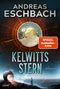 "SPITZEL Bestseller-Autor", "Andreas Eschbach", "Kelwitts Stern", "Roman". Illustration: Astronaut, Landschaft, kosmisches Motiv., Buch