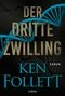 Ken Follett (geb. 1949): Der dritte Zwilling, Buch