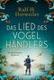 Ralf H. Dorweiler: Das Lied des Vogelhändlers, Buch