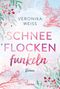 Veronika Weiß: Schneeflockenfunkeln, Buch, Buch