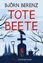 Text: "BJÖRN BERENZ TOTE BEETE Lübbe Kriminalroman." Illustration: Friedhofsmotiv mit Grabstein, Krähe, Pflanzen und Skyline., Buch