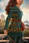 Titel: "Der Weg der Bärin". Eine Frau mit grünem Kleid und lockigem Haar vor einer Burgszene. Historischer Roman., Buch