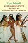 Egon Friedell: Kulturgeschichte Ägyptens und des Alten Orients, Buch, Buch