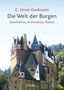 G. Ulrich Großmann: Die Welt der Burgen, Buch, Buch