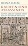 Heinz Halm: Kalifen und Assassinen, Buch, Buch