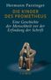 Hermann Parzinger: Die Kinder des Prometheus, Buch