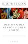 Edward O. Wilson: Der Sinn des menschlichen Lebens, Buch