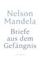 Nelson Mandela: Briefe aus dem Gefängnis, Buch